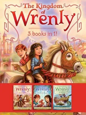 The Kingdom of Wrenly 3 Books in 1!: The Lost Stone; The Scarlet Dragon; Sea Monster! (Bind-Up)