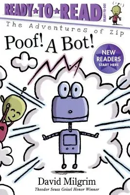 Poof! a Bot!: Ready-To-Read Ready-To-Go!