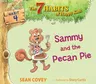 Sammy and the Pecan Pie: Habit 4 (Reprint)