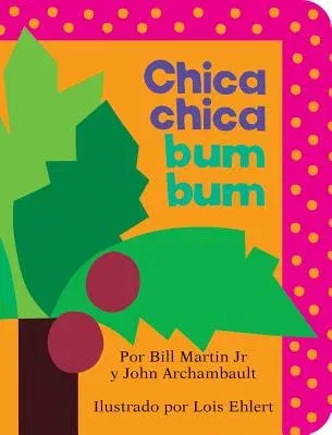 Chica Chica Bum Bum = Chicka Chicka Boom Boom