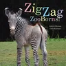 Zigzag Zooborns!: Zoo Baby Colors and Patterns (Reprint)