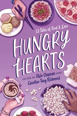 Hungry Hearts: 13 Tales of Food & Love (Reprint)