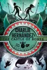 Charlie Hernández & the Castle of Bones (Reprint)