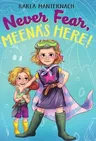 Never Fear, Meena's Here! (Reprint)