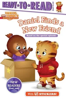 Daniel Finds a New Friend: Ready-To-Read Ready-To-Go!