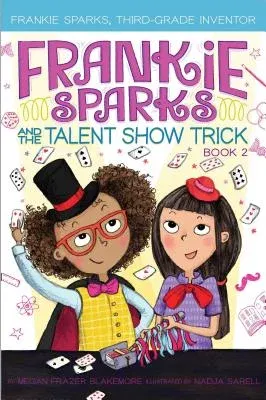 Frankie Sparks and the Talent Show Trick