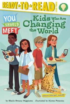 Kids Who Are Changing the World: Ready-To-Read Level 3