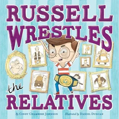 Russell Wrestles the Relatives (Reprint)