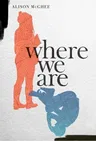 Where We Are (Reprint)