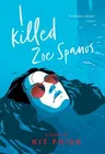 I Killed Zoe Spanos (Reprint)