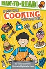 If You Love Cooking, You Could Be...: Ready-To-Read Level 2