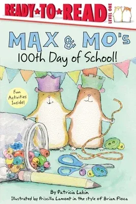 Max & Mo's 100th Day of School!: Ready-To-Read Level 1