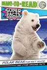 Polar Bear Fur Isn't White!: And Other Amazing Facts (Ready-To-Read Level 2)