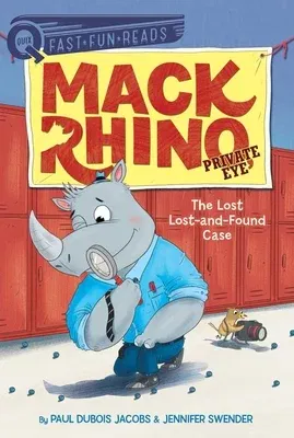 The Lost Lost-And-Found Case: Mack Rhino, Private Eye 4