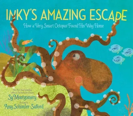 Inky's Amazing Escape: How a Very Smart Octopus Found His Way Home (Reprint)