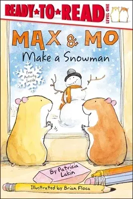 Max & Mo Make a Snowman: Ready-To-Read Level 1