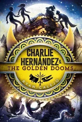 Charlie Hernández & the Golden Dooms (Reprint)