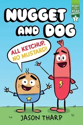 All Ketchup, No Mustard!: Ready-To-Read Graphics Level 2