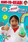 More Ryan's World of Science: Ready-To-Read Level 1