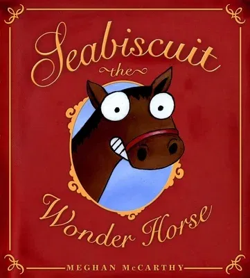 Seabiscuit the Wonder Horse (Reprint)