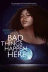 Bad Things Happen Here (Reprint)