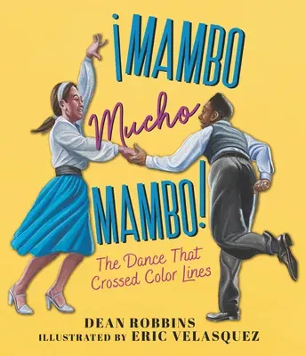 ¡Mambo Mucho Mambo! the Dance That Crossed Color Lines