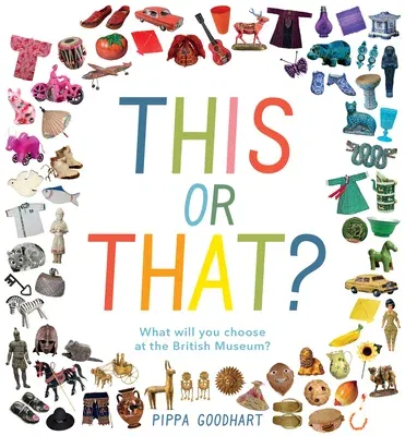 This or That? What Will You Choose at the British Museum?