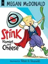 Stink: Hamlet and Cheese