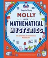 Molly and the Mathematical Mysteries: Ten Interactive Adventures in Mathematical Wonderland