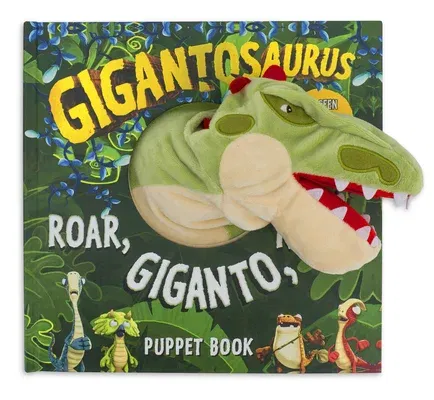 Gigantosaurus: Roar, Giganto, Roar!: A Puppet Book