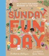 Sunday Funday: An Activity for Every Weekend of the Year