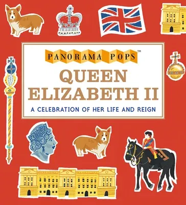 Queen Elizabeth II Her Life and Reign: Panorama Pops