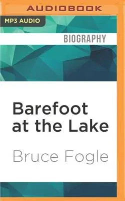 Barefoot at the Lake: A Boyhood Summer in Cottage Country