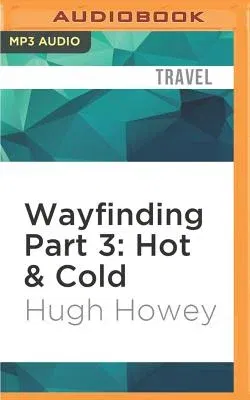 Wayfinding Part 3: Hot & Cold