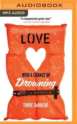 Love with a Chance of Drowning