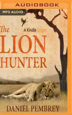 The Lion Hunter: A Short Adventure