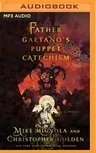 Father Gaetano's Puppet Catechism