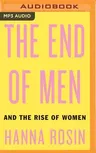 The End of Men: And the Rise of Women