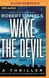 Wake the Devil: A Thriller