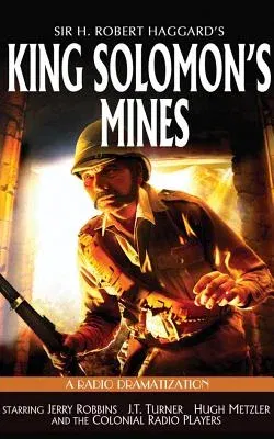 King Solomon's Mines: A Radio Dramatization