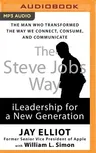 The Steve Jobs Way: iLeadership for a New Generation