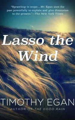 Lasso the Wind: Away to the New West