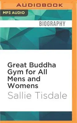 Great Buddha Gym for All Mens and Womens: A Travel Memoir