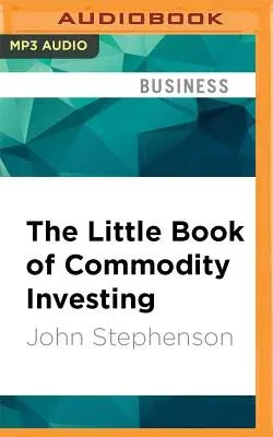 The Little Book of Commodity Investing