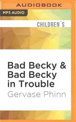 Bad Becky & Bad Becky in Trouble