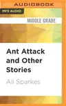 Ant Attack and Other Stories