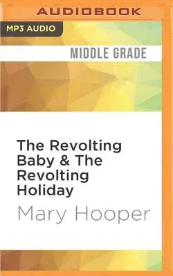 The Revolting Baby & the Revolting Holiday