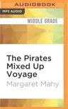 The Pirates Mixed Up Voyage