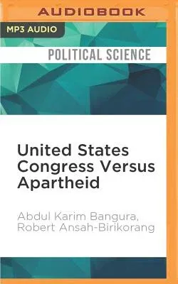 United States Congress Versus Apartheid