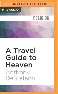 A Travel Guide to Heaven